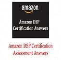 Amazon DSP Certification Assessment Answers