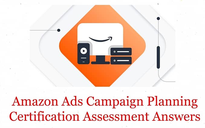 Amazon Advertising Campaign Planning Certification Assessment Answers